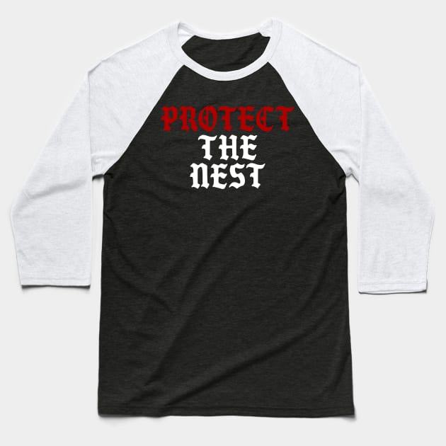 Protect the Nest Baseball T-Shirt by LunaGFXD